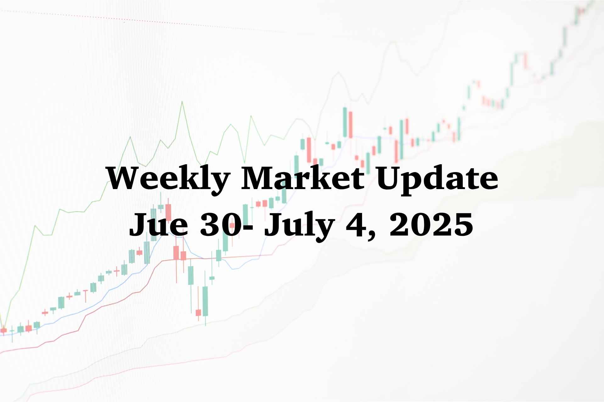 Weekly Round-Up, June 30-July 4, 2025
